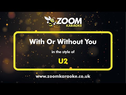 U2 - With Or Without You - Karaoke Version from Zoom Karaoke