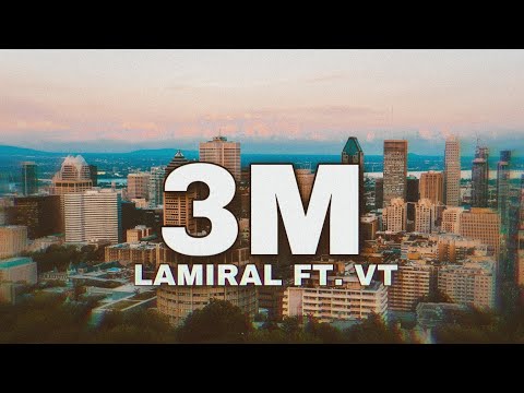 LAMIRAL FT. VT - 3M | LYRICS