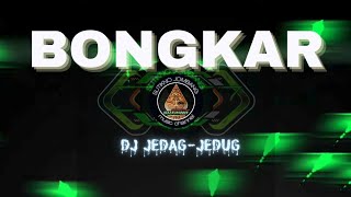 Download lagu DJ BONGKAR _ JEDAG-JEDUG mp3