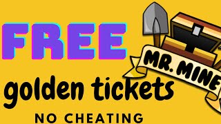How to Get FREE Tickets in Mr Mine Without Spending Money