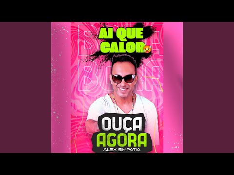 Ai Que Calor - Alex Simpatia