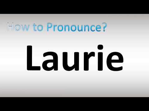 How to Pronounce Laurie