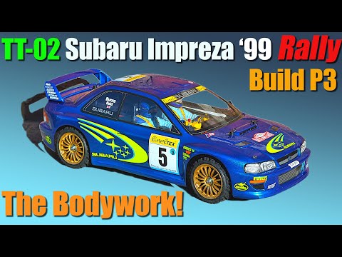 Tamiya TT02 Subaru Impreza '99 Build P3 - How to Do the Bodywork!