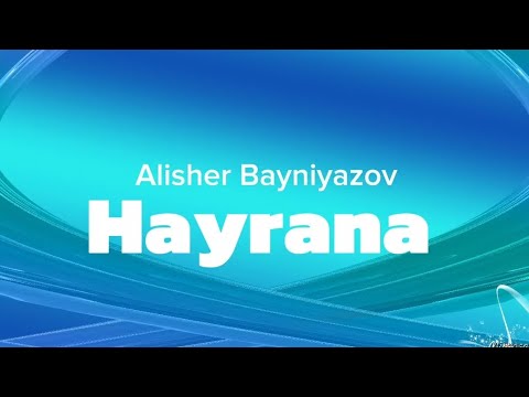 Alisher Bayniyazov Hayrana karaoke