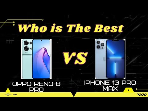Oppo Reno 8 pro vs iPhone 13 Pro  Max Comparison