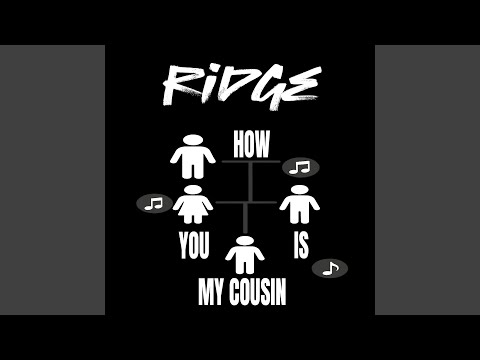 How You Is My Cousin