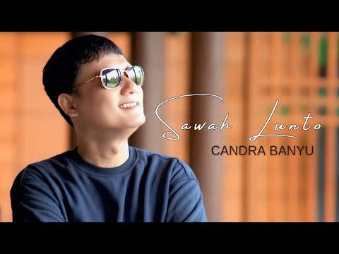 Sawah Lunto - Candra Banyu