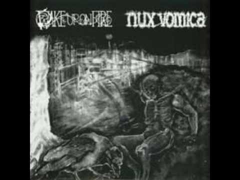 Wake up on Fire - split with Nux Vomica
