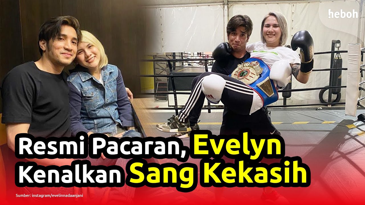 Resmi Pacaran, Evelyn Kenalkan Pacar ke Media