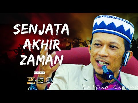 USTAZ MANIS - SENJATA AKHIR ZAMAN