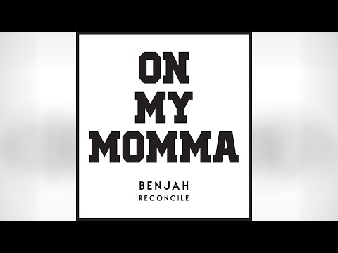 Benjah - On My Momma ft. Reconcile