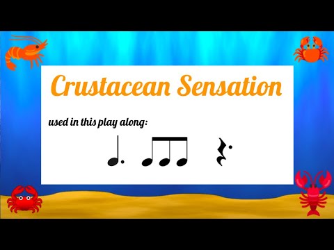 Crustacean Sensation - Rhythm Play Along - 2/dotted quarter meter rhythms