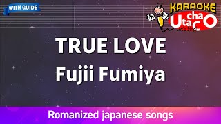 Download lagu TRUE LOVE – Fujii Fumiya (Romaji Karaoke with guide) mp3 Download lagu TRUE LOVE – Fujii Fumiya (Romaji Karaoke with guide) mp3