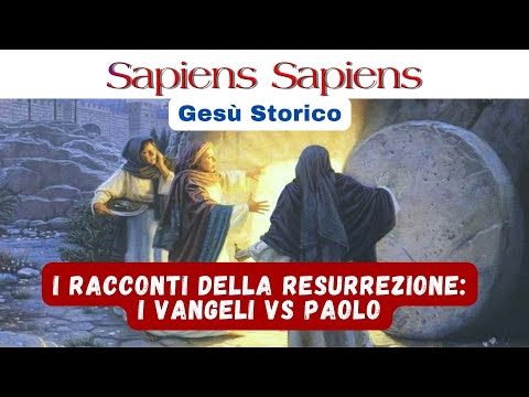 I racconti sulla RESURREZIONE: i Vangeli Vs Paolo
