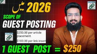 1 Guest Post  = $250 (Scope of Guest Posting in 2026)