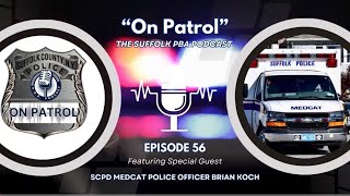 Episode 56 of On Patrol with the Suffolk County PBA: Police Officer Brian Koch