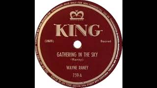 Wayne Raney   Gathering in the Sky