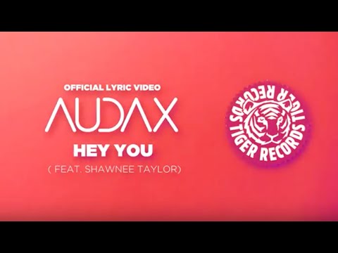 Audax & Shawnee Taylor | Hey You (Official Lyric Video)