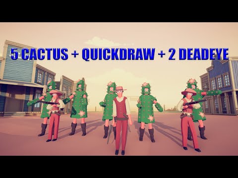 5 Cactus + Quickdraw + 2 Deadeye vs Units and Faction | TABS