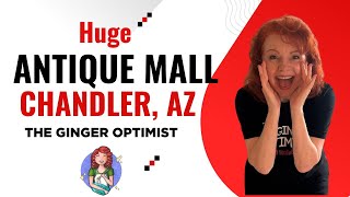 Exploring the Antique Mall in Chandler, AZ | Unique Vintage Finds