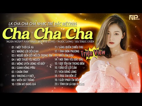 Siêu Phẩm Cha Cha Cha Rumba Nhạc Trẻ - Một Thời Đã Xa - Album Cha Cha Nhạc Trẻ Hot Gây Nghiện 2024