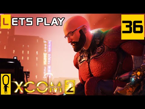 XCOM 2 - Part 36 - Unceasing Triad - Let's Play - [Season 3 Legend Modded]