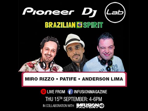Pioneer DJ Lab - Patife, Miro Rizzo & Anderson Lima