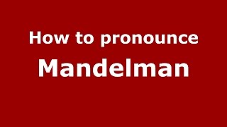 How to pronounce Mandelman