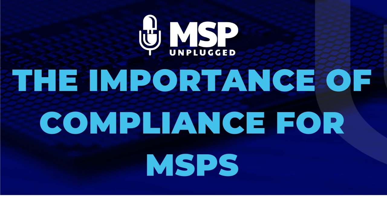 EP 267 The Importance of Compliance for MSPs