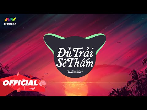 ĐỦ TRẢI SẼ THẤM (QUIEZ REMIX) - MIKELODIC RAP VIỆT X CHIENNHATLANG ♫ GỌI CUỘC ĐỜI LÀ NHỮNG VỊ ĐẮNG