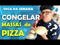 COMO CONGELAR MASSA DE PIZZA MASSAS CRUAS E PRÉ ASSADAS