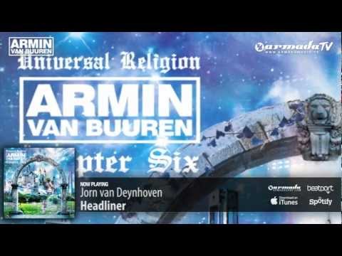 Jorn van Deynhoven - Headliner (From: Universal Religion Chapter 6 - Mixed by Armin van Buuren)