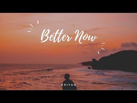 Kriyan - Better Now (Lyric Video)