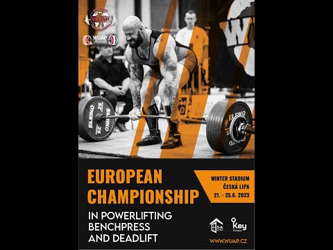 WUAP EUROPEAN CHAMPIONSHIP 2023 - Powerlifting, Benchpress, Deadlift Raw and Equipped  25.6.2023