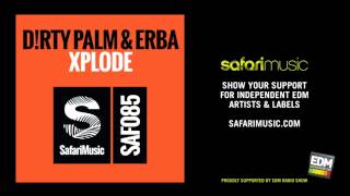 D!rty Palm and Erba - Xplode (OUT NOW!!!)