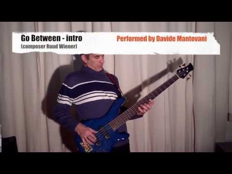 Go Between (Ruud Wiener) - Bass intro by Davide Mantovani