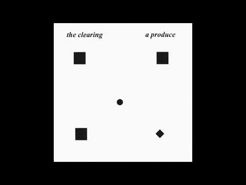 A Produce - The Clearing