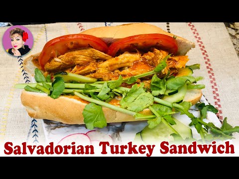 Salvadorian Turkey Sandwich Recipe