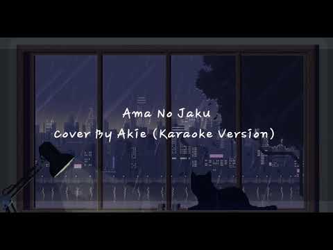 Ama no jaku Karaoke Ver. - Cover By Akie