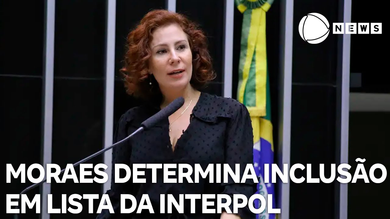 Moraes determina inclusão de Carla Zambelli em lista vermelha da Interpol