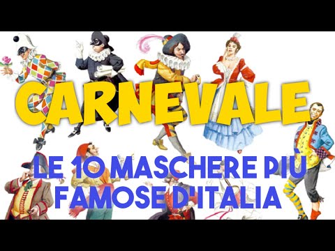 CARNEVALE! Le 10 maschere più famose d'Italia!