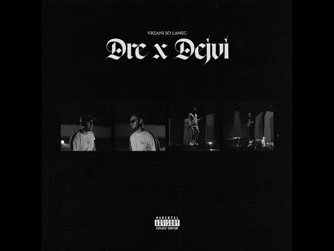 Dre x Dejvi - Vrzani so lanec