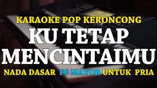 Download lagu Ku Tetap Mencintaimu | Vanny Vabiola - Irama Karaoke Pop Keroncong - Nada Wanita mp3