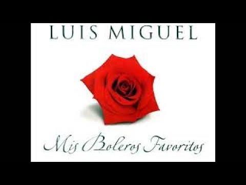 L. Miguel - Mis Boleros Favoritos (Cd Completo - Full Album) 2002