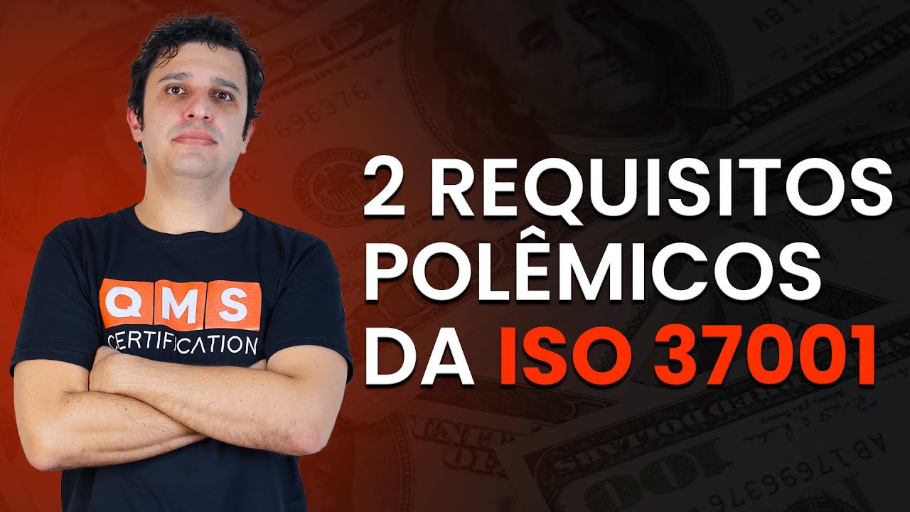 2 requisitos polêmicos na ISO 37001 | QMS Brasil