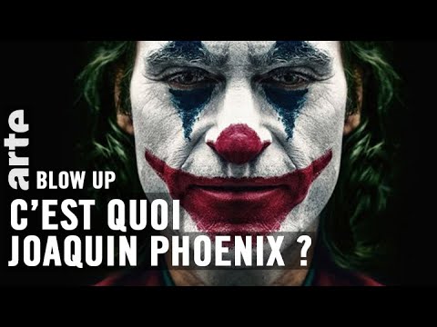 C’est quoi Joaquin Phoenix ? - Blow Up - ARTE