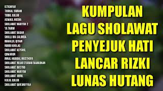 Download lagu Kumpulan Lagu Sholawat Penyejuk Hati Lancar Rizki Lunas Hutang | Kumpulan Sholawat Nabi Muhammad SAW mp3 Download lagu Kumpulan Lagu Sholawat Penyejuk Hati Lancar Rizki Lunas Hutang | Kumpulan Sholawat Nabi Muhammad SAW mp3