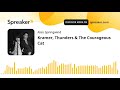 Kramer, Thunders & The Courageous Cat