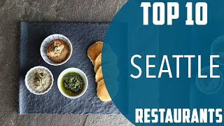 Top 10 Best Restaurants to Visit in Seattle, Washington | USA - English