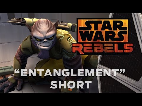 Star Wars Rebels: “Entanglement” Short